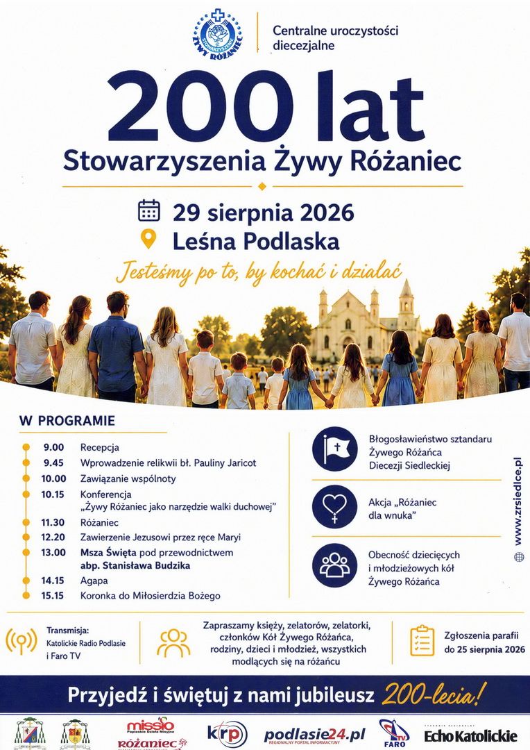29.08.2026 r. - DIECEZJALNA JUBILEUSZOWA PIELGRZYMKA KÓŁ ŻYWEGO RÓŻAŃCA DO LEŚNEJ PODLASKIEJ
