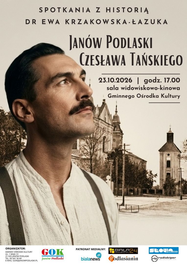 23.10.2026 r. - „SPOTKANIA Z HISTORIĄ: JANÓW PODLASKI CZESŁAWA TAŃSKIEGO”